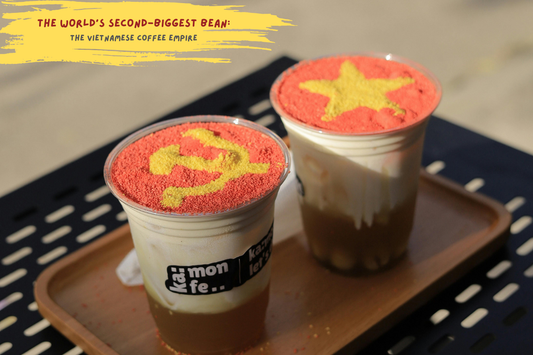 The World's Second-Biggest Bean: The Vietnamese Coffee Empire.