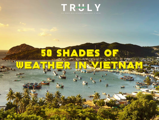 50 Shades of Weather in Vietnam
