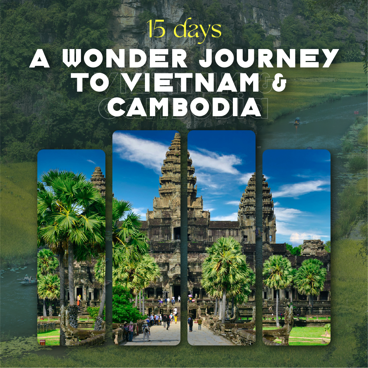 "A promotional graphic for a 15 days Vietnam Cambodia tour package featuring a split-image layout of the iconic stone towers of Angkor Wat."
